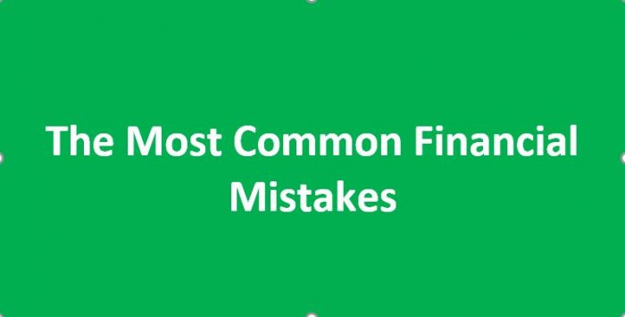 The Most Common Financial Mistakes - ThinkPlanSave