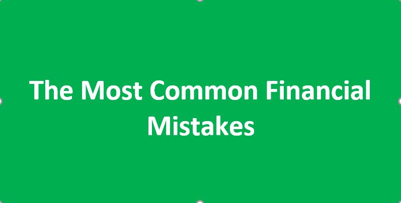 The Most Common Financial Mistakes